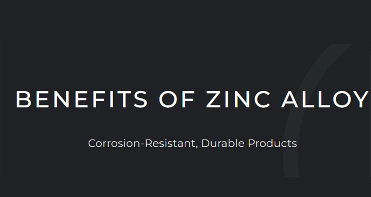 Benefits of ZINC ALLOY